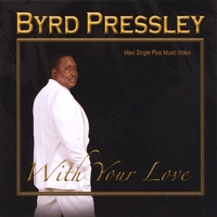 Byrd Pressley : With Your Love - EP