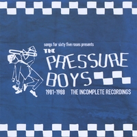 Pressure Boys : The Incomplete Recordings