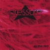 PRESSURE: IN THE RED
