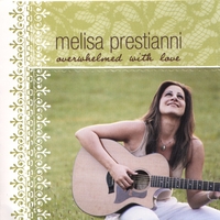 Melisa Prestianni : Overwhelmed With Love