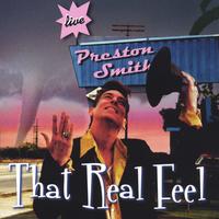 PRESTON SMITH: That Real Feel
