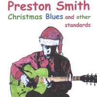 Preston Smith : Christmas Blues and Other Standards
