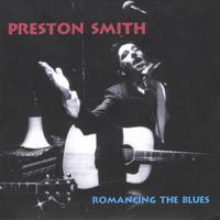 PRESTON SMITH: Romancing The Blues
