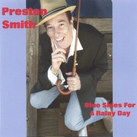 PRESTON SMITH: Blue Skies For A Rainy Day