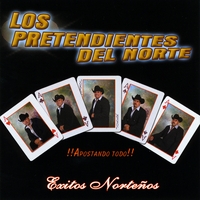 Los Pretendientes del Norte : Apostando Todo