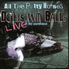 ALL THE PRETTY HORSES: Dolls with Balls: Live at the Warehouse (2CDs)