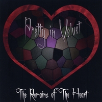 Pretty in Velvet : The Remains of the Heart