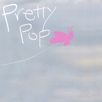 Pretty Pop : Pretty Pop