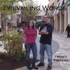 PREVAILING WORDS: I Won't Pretend