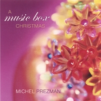 MICHEL PREZMAN: A Music Box Christmas