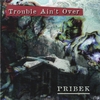 PRIBEK: Trouble Ain't Over