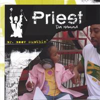Priest Da Nomad : Mr. Moov Sumthin