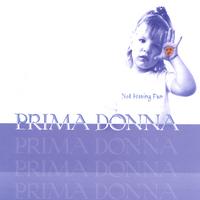 PRIMA DONNA: Not Having Fun