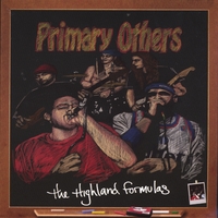 PRIMARY OTHERS: The Highland Formulas
