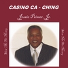 JESSIE PRIMER, JR.: Casino ca - Ching