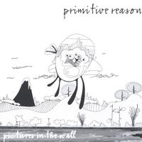 Primitive Reason : Pictures in the Wall (CD + Book) Import