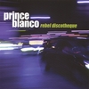 PRINCE BLANCO: Rebel Discotheque