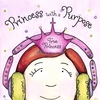 PRINCESS WITH A PURPOSE: True Princess Vol. 1