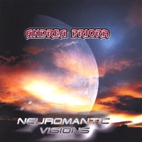 Andrea Priora : Neuromantic Visions