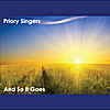 Priory Singers: And So It Goes