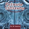 PRIVATE CITIZENS: The Ep Sessions