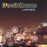 Probcause : Weeknights
