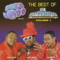 BIGG ROBB & /DA PROBLEM SOLVAS: Best Of Vol 1