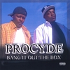 PROCYDE: Bang It Out The Box