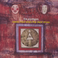 The Prodigals : Needs Must When The Devil Drives