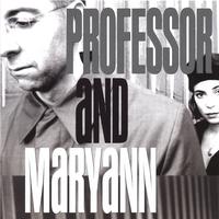 Professor and Maryann : Professor and Maryann