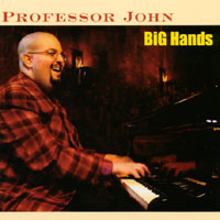 PROFESSOR JOHN AND HIS BAND: Big Hands