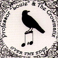 PROFESSOR LOUIE & THE CROWMATIX: Over The Edge