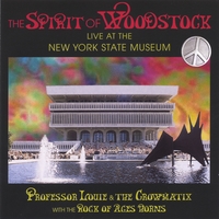 PROFESSOR LOUIE & THE CROWMATIX: The Spirit Of Woodstock