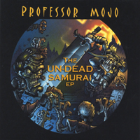 Professor Mojo : The Undead Samurai Ep