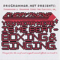 proGrammar : Somaphone 2: Grammar Sings the Classics; or, Everything You Hear Here Is Me Beatboxing & Singing. (cd)