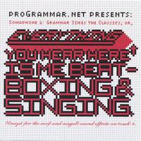 PROGRAMMAR: Somaphone 2: Grammar Sings the Classics; or, Everything You Hear Here Is Me Beatboxing & Singing. (vinyl)
