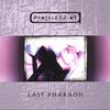PROJECT 12:01: Last Pharaoh
