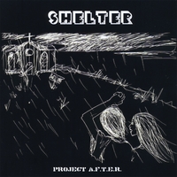 PROJECT A.F.T.E.R.: Shelter