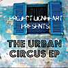Project Lionheart: The Urban Circus EP