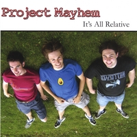 Project Mayhem : It's All Relative