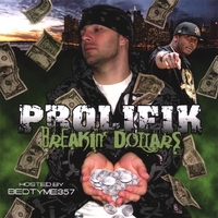 Prolifik : Breakin' Dollars
