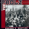 THE PROLZ: Worker's Meeting