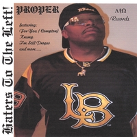 PROPER: Haters To The Left