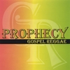 PROPHECY: Prophecy Reggae Gospel