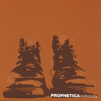 PROPHETICA: Walkaway