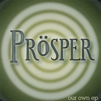 Prosper : Our Own EP