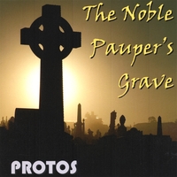 PROTOS: The Noble Pauper's Grave (MP3)