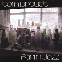 TOM PROUTT: Farm Jazz