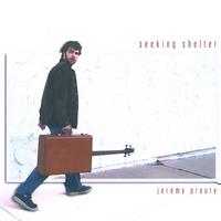 Jeremy Prouty : Seeking Shelter