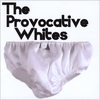 THE PROVOCATIVE WHITES: The Provocative Whites